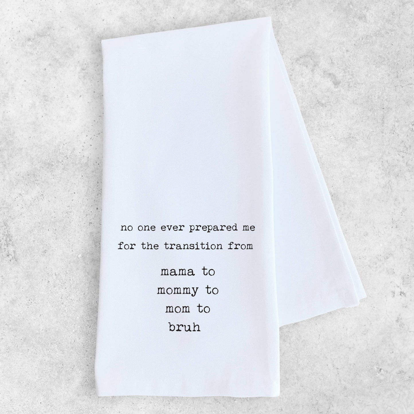 Mama Mommy Mom Bruh - Tea Towel - Mother's Day Gift