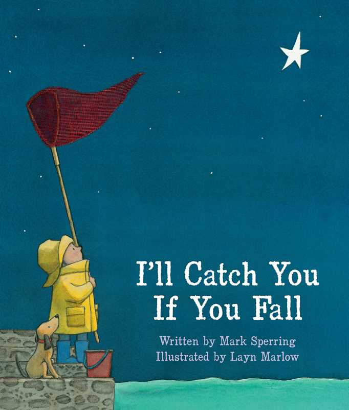 I'll Catch You If You Fall by Mark Sperring: Paperback; 32 pages / English
