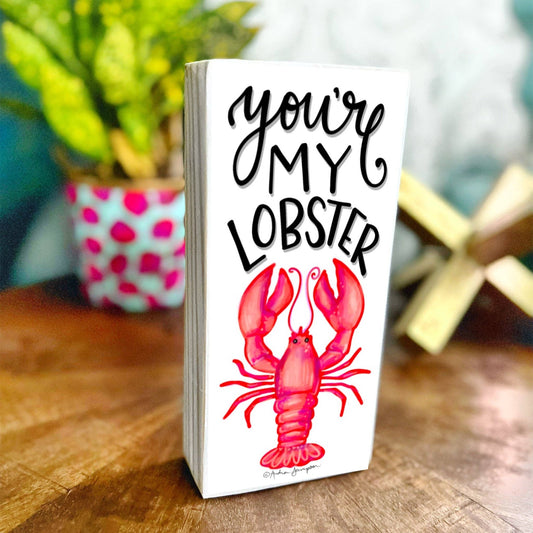 You're My Lobster Wood Block